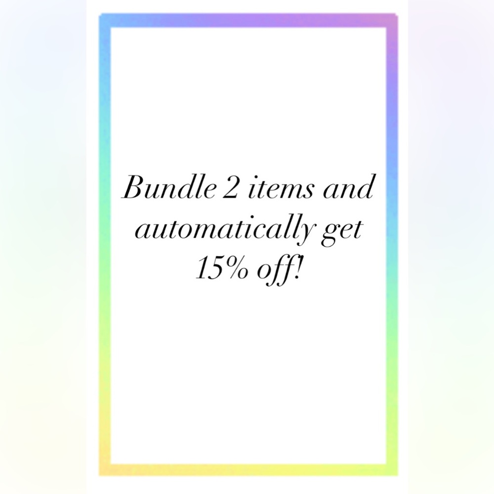 Bundle 2 items and automatically receive 15% off.